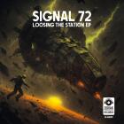 Signal 72 - Loosing The Station