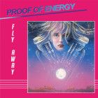 Proof Of Energy - Fly Away