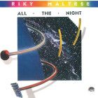 Riky Maltese Riky Maltese - All The Night