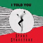 Story Structure - I Told You