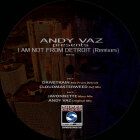 Andy Vaz - I Am Not From Detroit