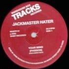 Jackmaster Hater - Your Mind / Acid Dreams (Ron Hardy edits)