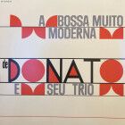 Joao Donato e Seu Trio - A Bossa Muito Moderna de Joao Donato e Seu Trio