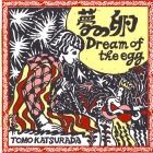 Tomo Katsurada - Dream of the Egg