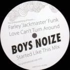 Farley Jackmaster Funk  - Love Can't turn around (Boys Noize remix)