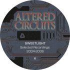 Sweetlight - Selected Recordings: 2004 - 2006