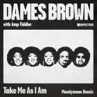 Dames Brown & Amp Fiddler - Take Me As I Am (Moodymann remix)
