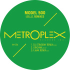 Model 500 - I.D.L.E. Remixes