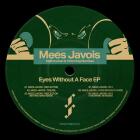 Mees Javois - Eyes Without A Face EP (Matrixxman remix)