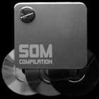 V/A - SOM Compilation Vol. 1