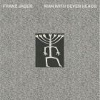 Franz Jager - Man with seven heads