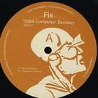 Fix - Dope Computer (Ken Ishii remix)