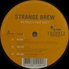 Strange Brew - Weirdo/Hot Shit EP