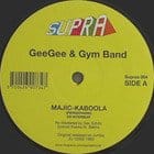 Geegee & Gym Band / Snack 'n Cmish - Majic - Kaboola / Majikaboogie