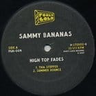 Sammy Bananas - High Top Fades