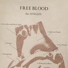 Free Blood - The Singles