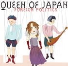 Queen Of Japan - Foreign Politics