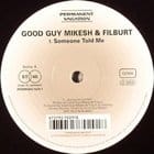 Good Guy Mikesh & Filburt - Someone told me