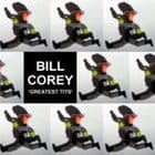 Bill Corey - Greatest Tits