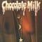 Chocolate Milk   - Chocolate Milk  