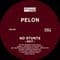 Pelon - No Stunts + 30 locked grooves