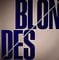 Blondes - Business / Pleasure