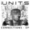 The Units - Connections ep (Inc Todd Terje rmx)