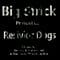 Big Strick - Resivior Dogs