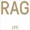 R-A-G - Life