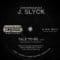 J. Slyck - Trust Me / Talk To Me