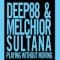 Deep88 & Melchior Sultana - Playing Without Moving