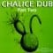 Reggae On Top All Stars - Chalice Dub Part 2