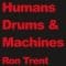 Ron Trent - Drums