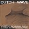 Various Artists - Dutch Wave, A History Of Minimal Synth and Wave In The Netherlands