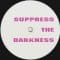 DJ Frankie - Suppress The Darkness (ft Assembler Code Remix)