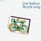 Live Fashion - Bicycle Song