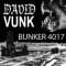 David Vunk - Bunker 4017