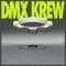 DMX Krew - Loose Gears