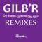 Gilb'R - On Danse Comme Des Fous (remixes)