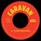 Caravan - Rhum Derange / Searchin