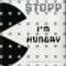 Stopp - I'm Hungry