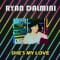 Ryan Dalmini - She's My Love