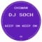 DJ Soch - Keep on keep on