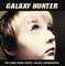 Galaxy Hunter - We Came From Space / Black Celebration