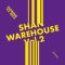 Shan - Warehouse Vol. 2