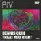 Dennis Quin - Treat You Right