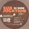 DJ Bone - Presents Subjugation