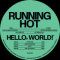 Running Hot - Hello, World!