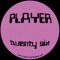 PLAYER - PLAYER Twenty Six